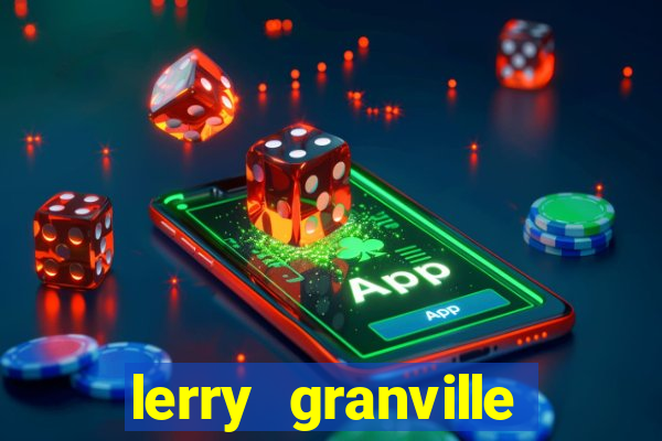 lerry granville reclame aqui